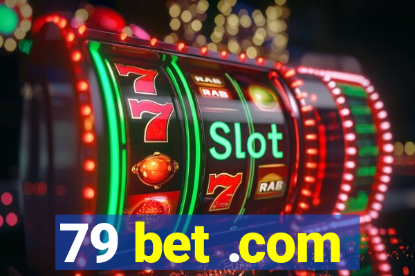 79 bet .com